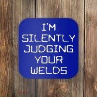 I'm Silently Judging Your Welds Funny Welder Pipefitter Gift Coaster thumb 0