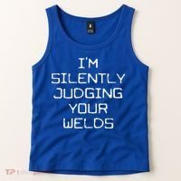 I'm Silently Judging Your Welds Funny Welder Pipefitter Gift Tank Top thumb 2