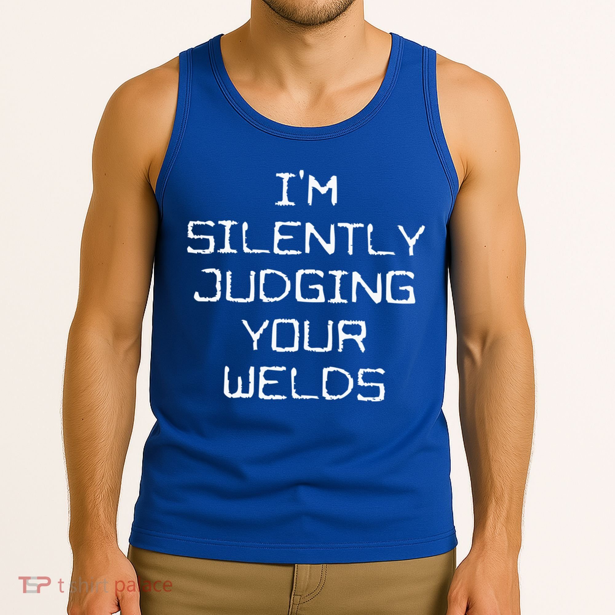 I'm Silently Judging Your Welds Funny Welder Pipefitter Gift Tank Top