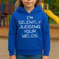 I'm Silently Judging Your Welds Funny Welder Pipefitter Gift Kids Hoodie thumb 3