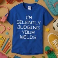 I'm Silently Judging Your Welds Funny Welder Pipefitter Gift Kids T-Shirt thumb 3