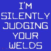 I'm Silently Judging Your Welds Funny Welder Pipefitter Gift Kids T-Shirt thumb 4