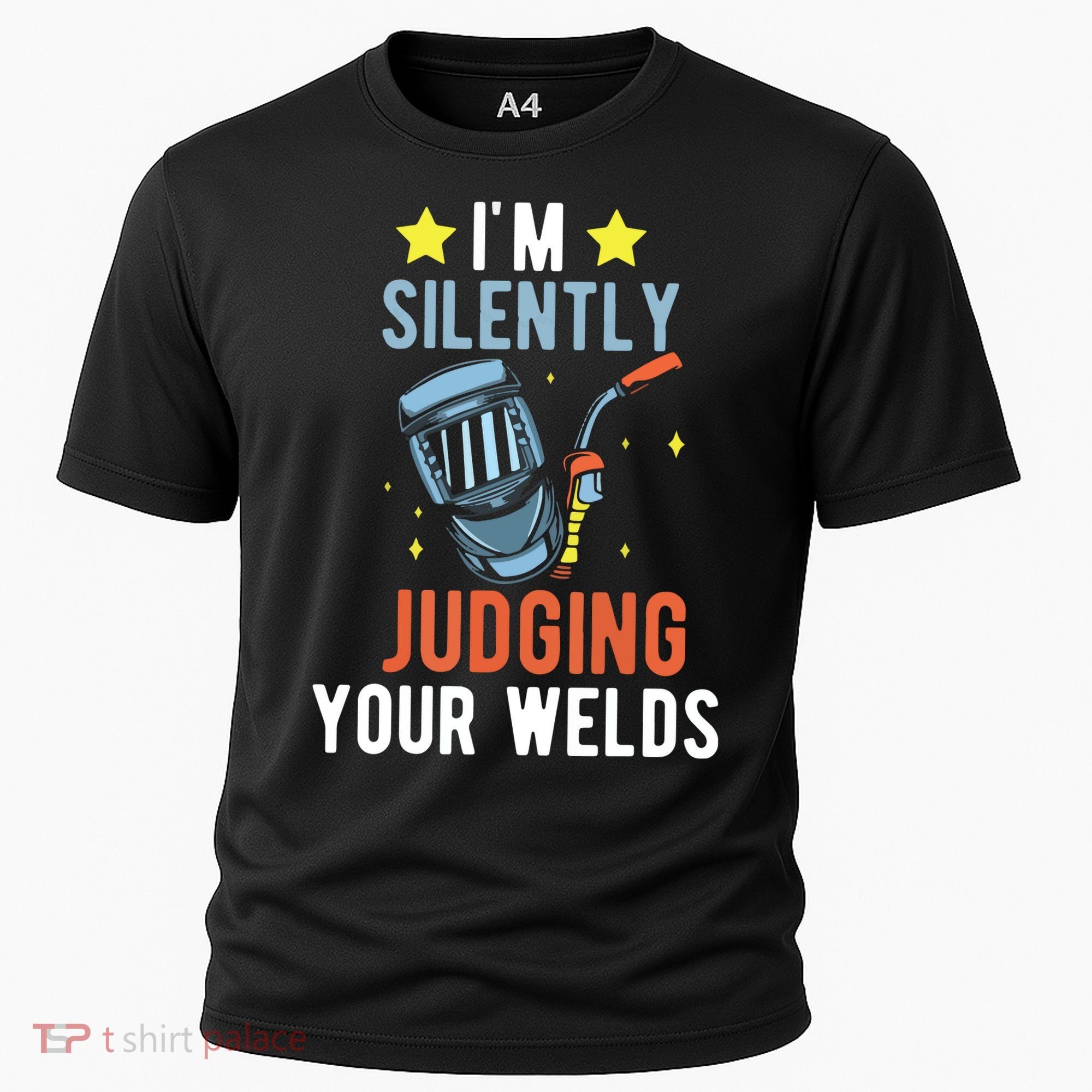 I'm Silently Judging Your Welds Welder Welding Cooling Performance Crew T-Shirt