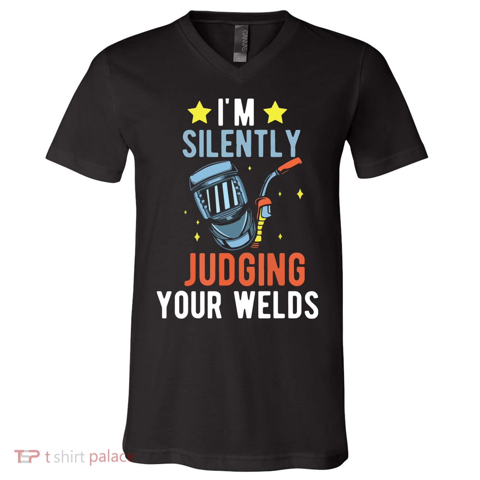 I'm Silently Judging Your Welds Welder Welding V-Neck T-Shirt
