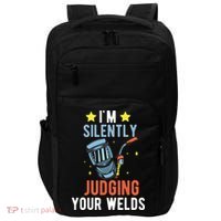 I'm Silently Judging Your Welds Welder Welding Impact Tech Backpack thumb 0