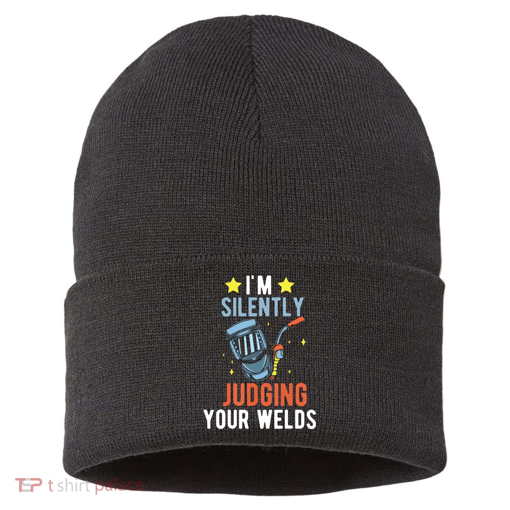 I'm Silently Judging Your Welds Welder Welding Sustainable Knit Beanie