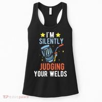 I'm Silently Judging Your Welds Welder Welding Women's Tank Top thumb 0