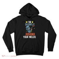 I'm Silently Judging Your Welds Welder Welding Tall Hoodie thumb 0