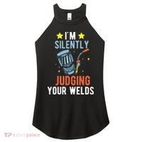 I'm Silently Judging Your Welds Welder Welding Women's Perfect Tri Rocker Tank thumb 0