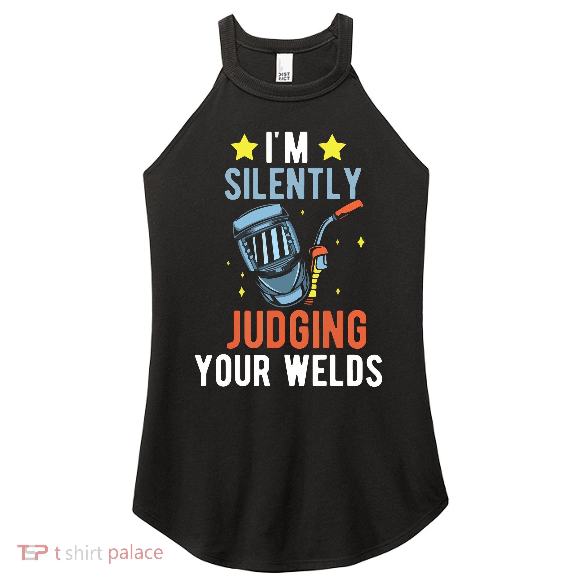 I'm Silently Judging Your Welds Welder Welding Women's Perfect Tri Rocker Tank