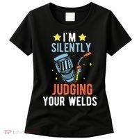 I'm Silently Judging Your Welds Welder Welding Women's T-Shirt thumb 0