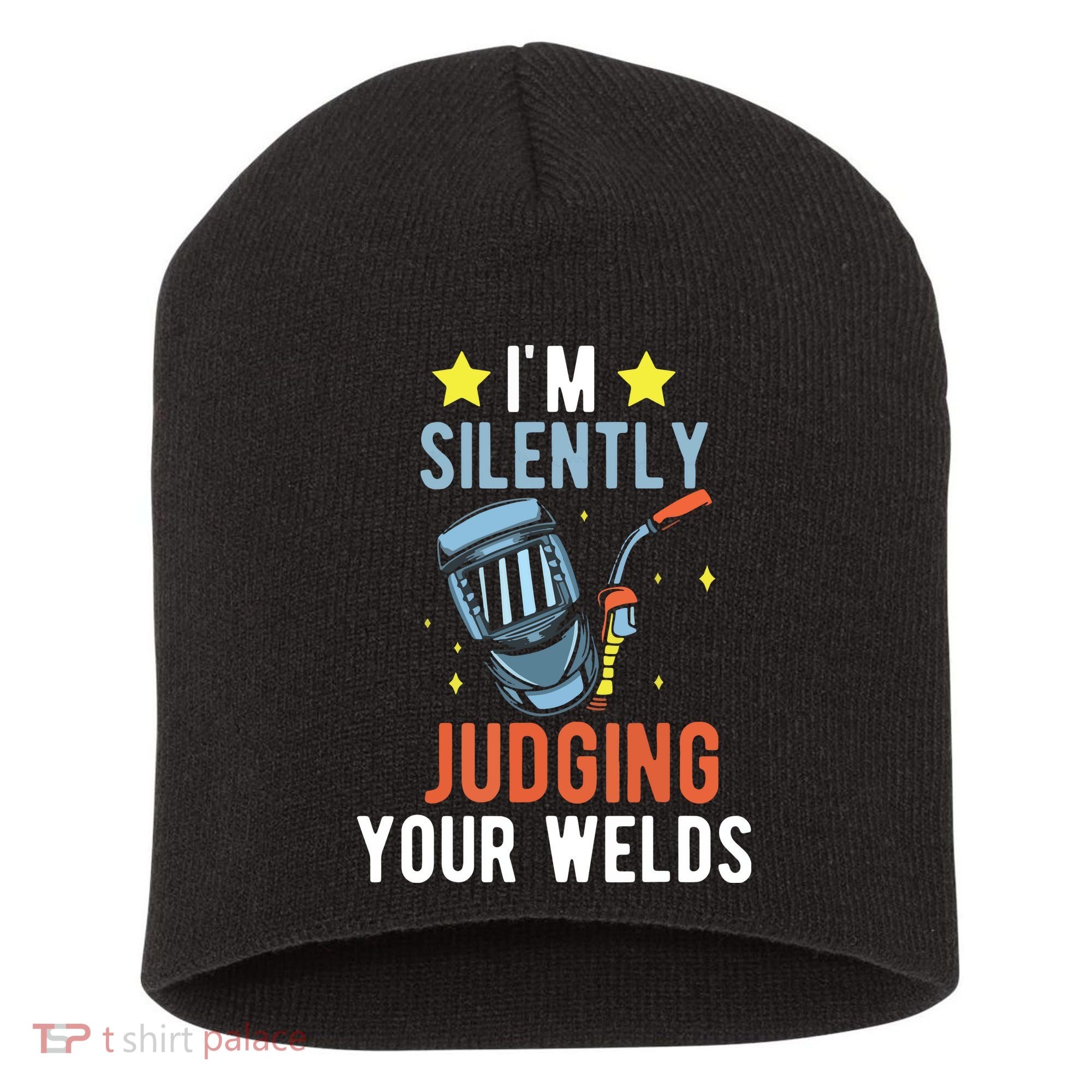 I'm Silently Judging Your Welds Welder Welding Short Acrylic Beanie
