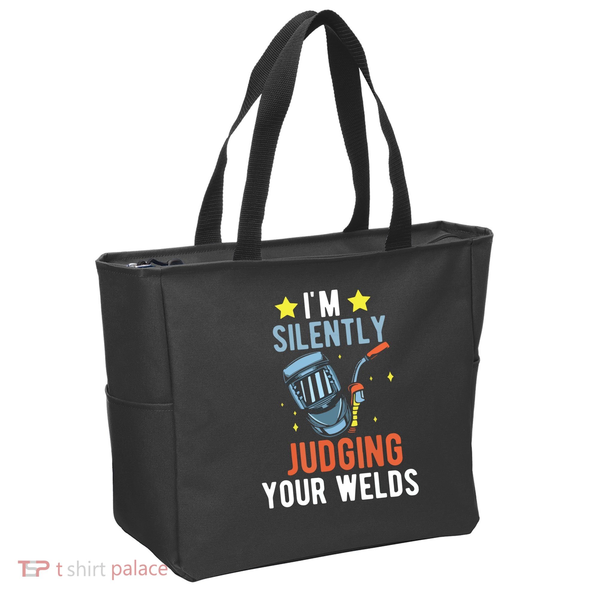 I'm Silently Judging Your Welds Welder Welding Tote Bag