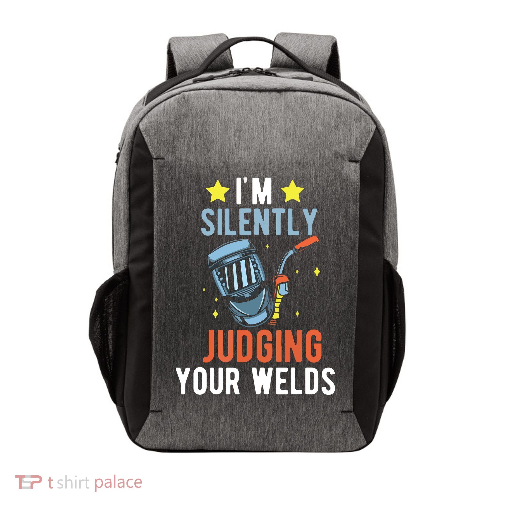 I'm Silently Judging Your Welds Welder Welding Vector Backpack