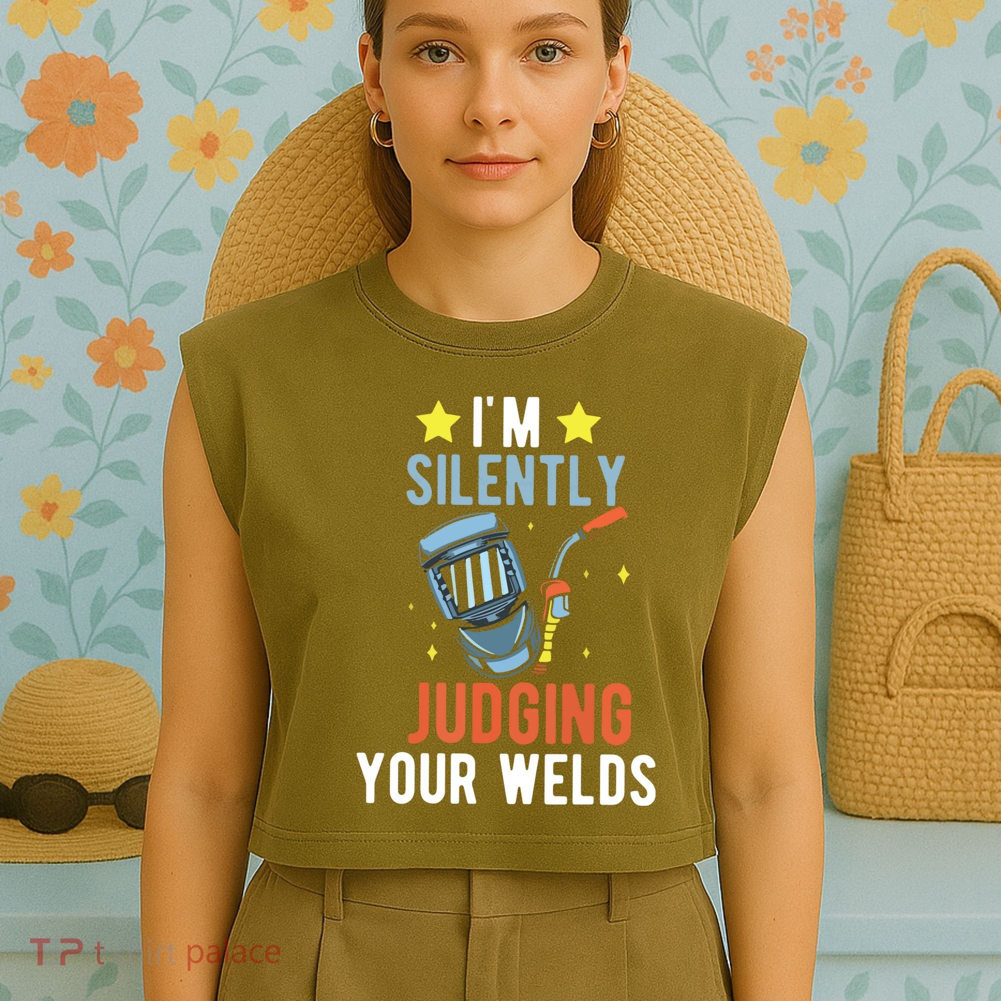 I'm Silently Judging Your Welds Welder Welding Garment-Dyed Women's Muscle Tee