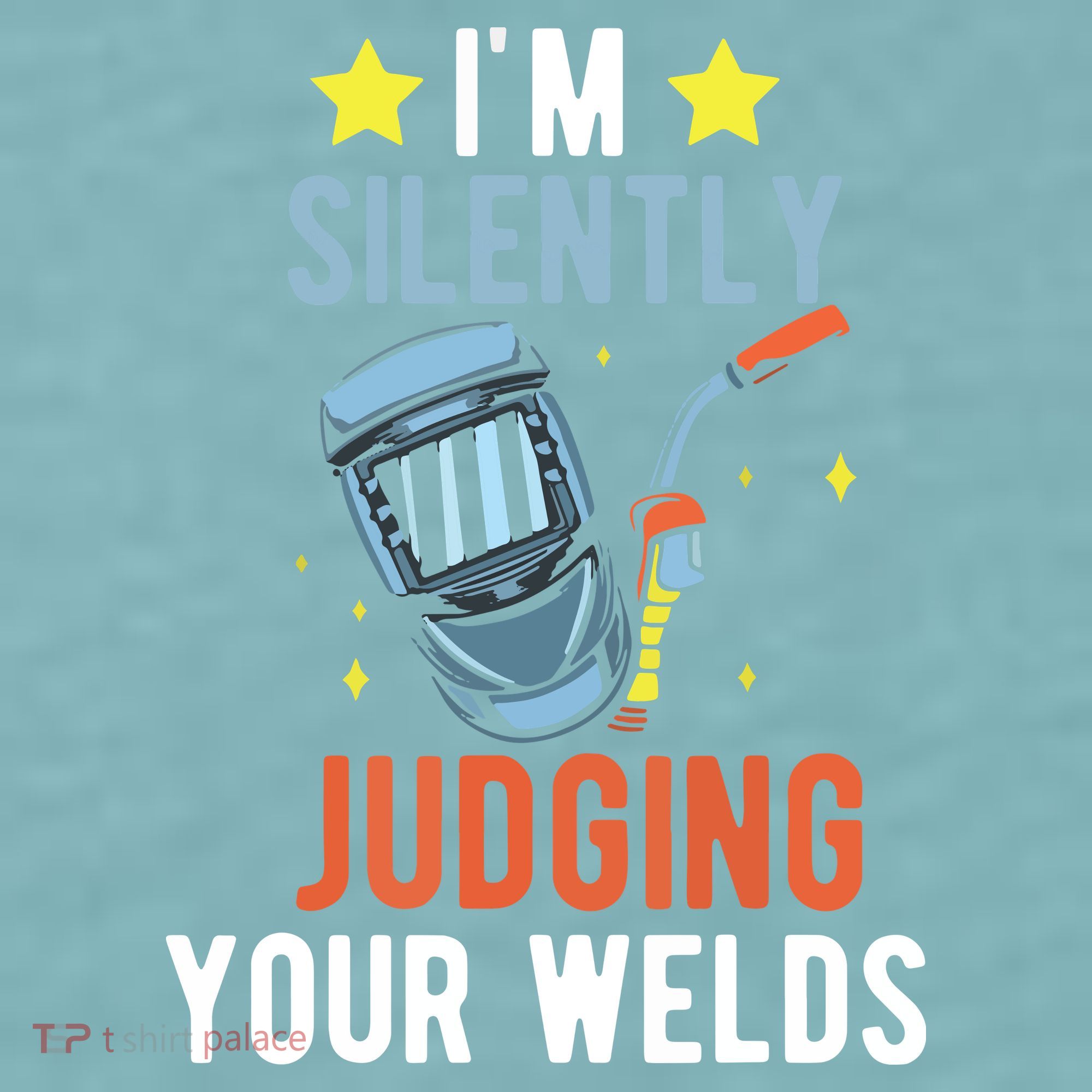 I'm Silently Judging Your Welds Welder Welding Sueded Cloud Jersey T-Shirt