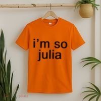 IM So Julia Funny Slang Sarcasm Fashion Statement T-Shirt thumb 2