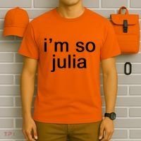 IM So Julia Funny Slang Sarcasm Fashion Statement T-Shirt thumb 6