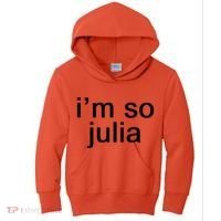 IM So Julia Funny Slang Sarcasm Fashion Statement Kids Hoodie thumb 0