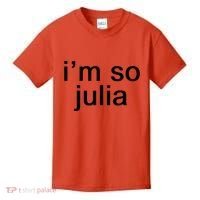 IM So Julia Funny Slang Sarcasm Fashion Statement Kids T-Shirt thumb 0