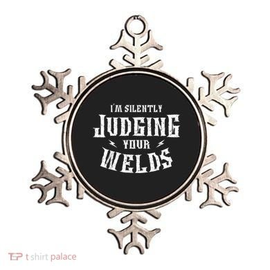 Im Silently Judging Your Welds Welding Metal Fusing Welder Ornament