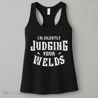 Im Silently Judging Your Welds Welding Metal Fusing Welder Women's Tank Top thumb 3