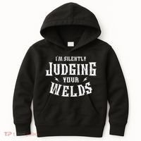 Im Silently Judging Your Welds Welding Metal Fusing Welder Kids Hoodie thumb 0