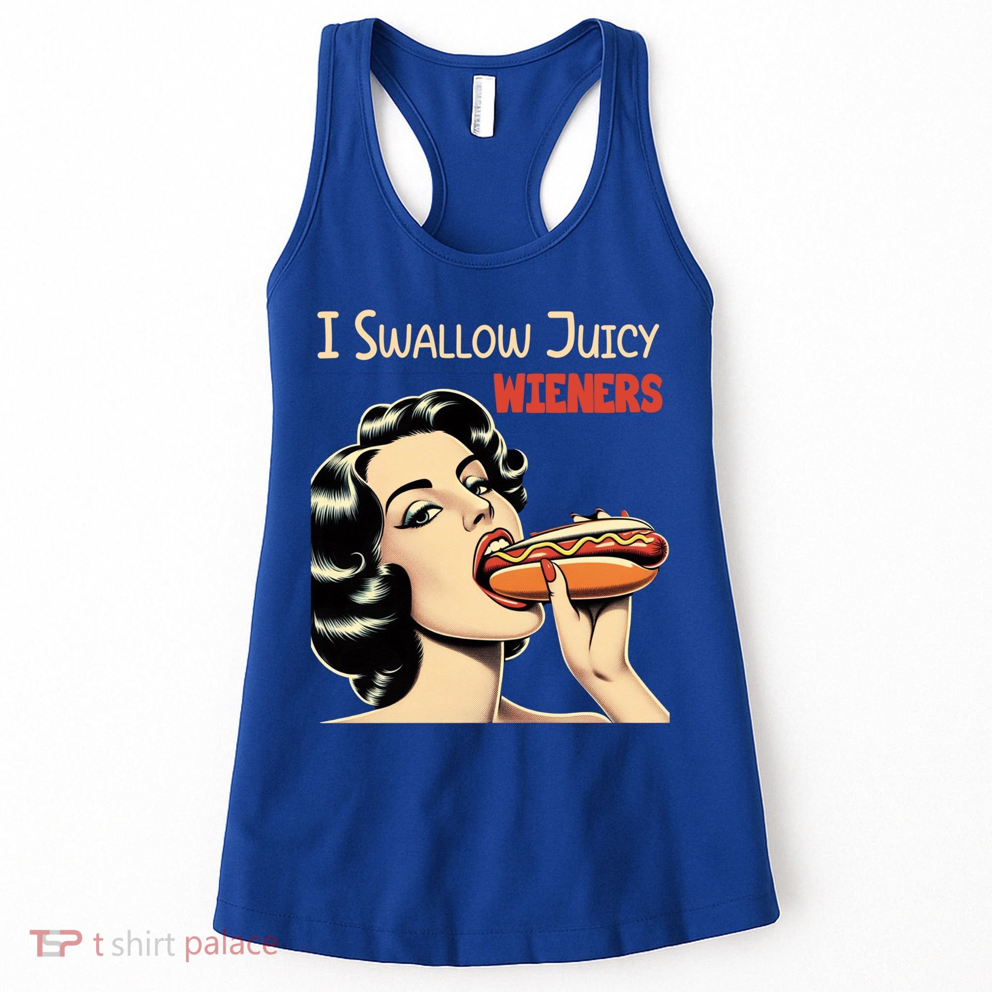 I Swallow Juicy Wieners Funny Joke Hot Dog Pun Meaningful Gift Women's Tank Top