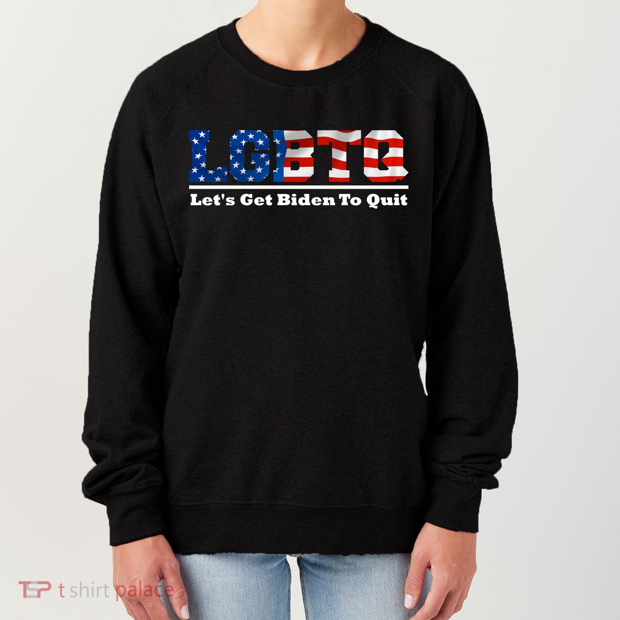 I Support LGBTQ Lets Get Biden To Quit Funny Women's Sweatshirt