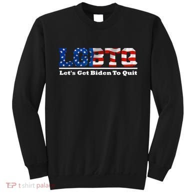 I Support LGBTQ Lets Get Biden To Quit Funny Sweatshirt