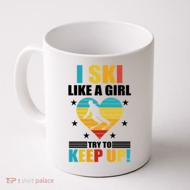 I Ski Like A Try To Keep Up Cross Country Skiing Winter Gift Coffee Mug