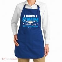 I Swim Like A Girl Try To Keep Up Swimmers Swim Sport Apron thumb 2