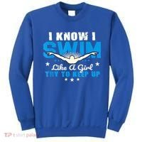I Swim Like A Girl Try To Keep Up Swimmers Swim Sport Sweatshirt thumb 0