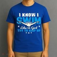 I Swim Like A Girl Try To Keep Up Swimmers Swim Sport T-Shirt thumb 3
