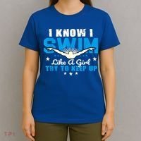 I Swim Like A Girl Try To Keep Up Swimmers Swim Sport T-Shirt thumb 4