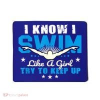 I Swim Like A Girl Try To Keep Up Swimmers Swim Sport Mousepad thumb 0