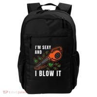 IM Sexy Leaf Blowing Blower Quote Humor Joke Yard Garden Backpack thumb 0