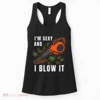 IM Sexy Leaf Blowing Blower Quote Humor Joke Yard Garden Women's Tank Top thumb 0