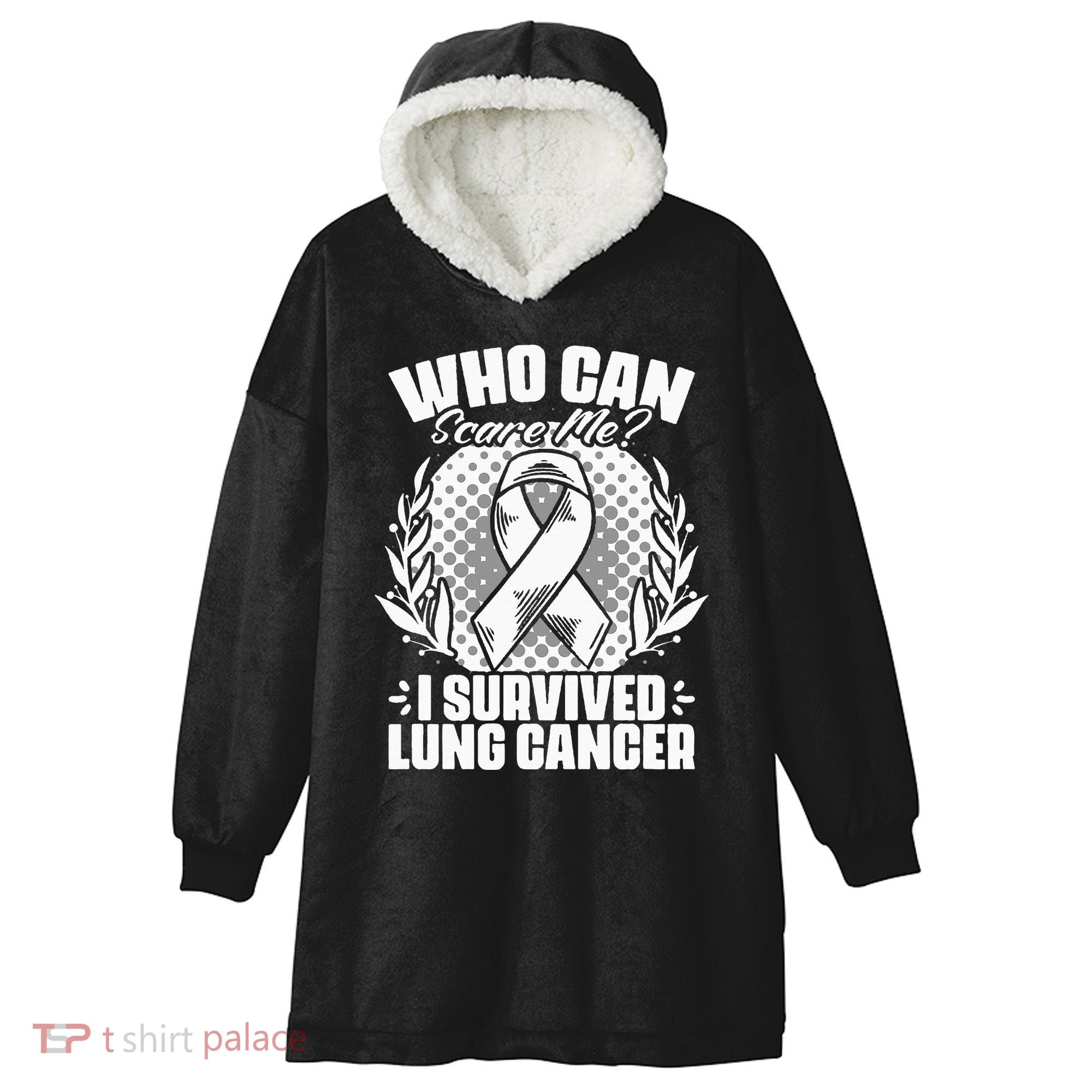 I Survived Lung Cancer Warrior Support Lung Cancer Survivor Hooded Wearable Blanket