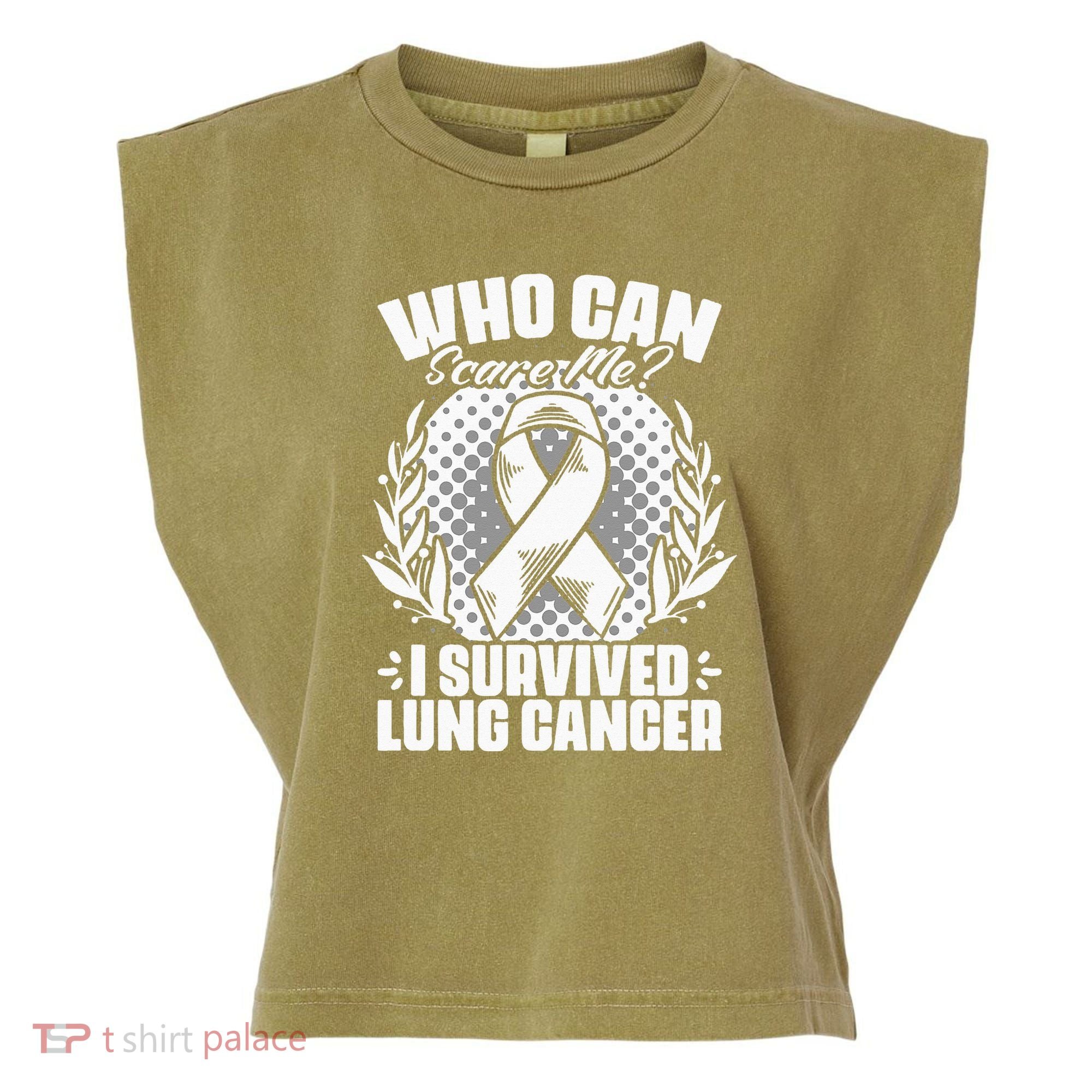 I Survived Lung Cancer Warrior Support Lung Cancer Survivor Garment-Dyed Women's Muscle Tee