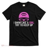 I Swim Like A Girl Funny Women Ladies Swimmer Swimming T-Shirt thumb 0