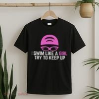 I Swim Like A Girl Funny Women Ladies Swimmer Swimming T-Shirt thumb 2