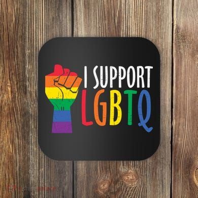 I Support Lgbtq Coaster