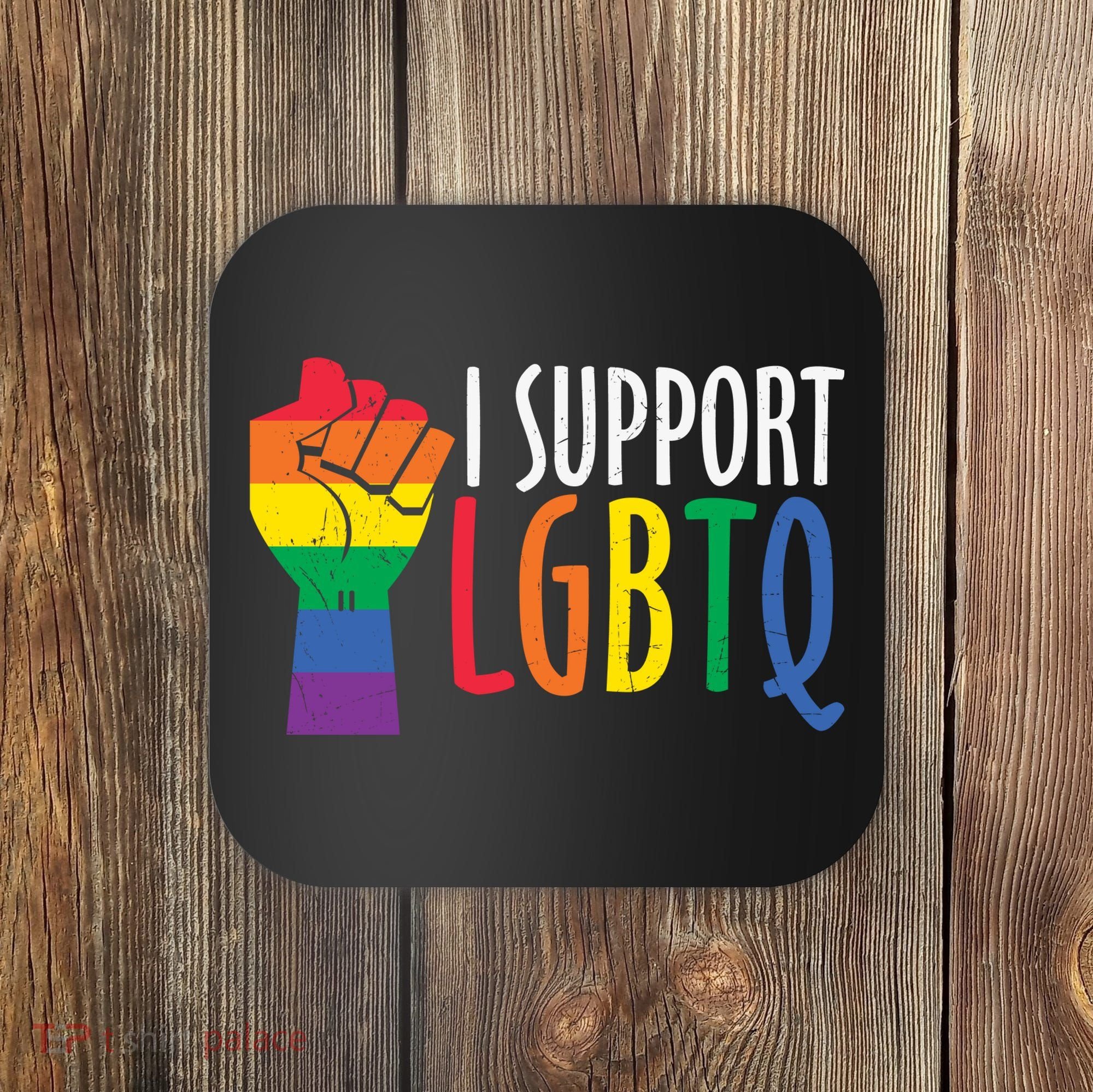 I Support Lgbtq Coaster