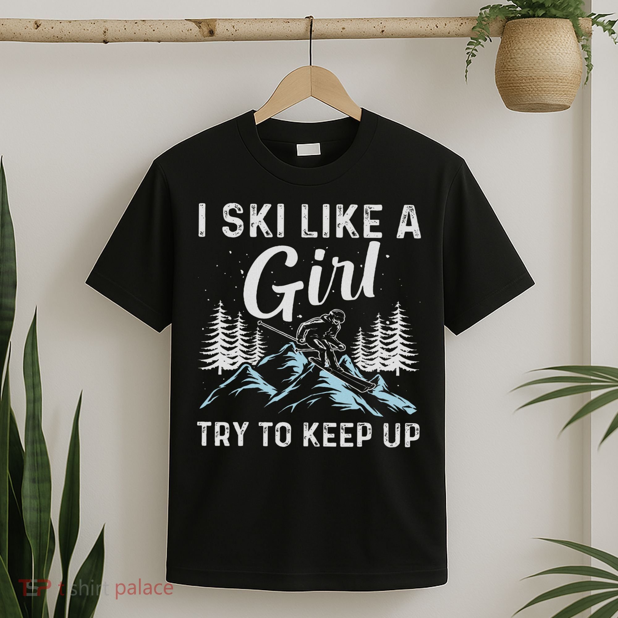 I Ski Like A Girl Try To Keep Up, Funny Skate Lovers Costume T-Shirt