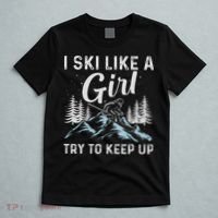 I Ski Like A Girl Try To Keep Up, Funny Skate Lovers Costume T-Shirt thumb 5