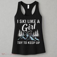 I Ski Like A Girl Try To Keep Up, Funny Skate Lovers Costume Women's Tank Top thumb 3