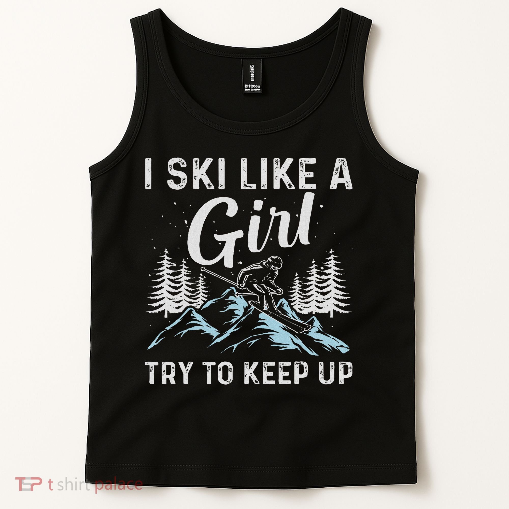I Ski Like A Girl Try To Keep Up, Funny Skate Lovers Costume Tank Top