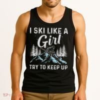 I Ski Like A Girl Try To Keep Up, Funny Skate Lovers Costume Tank Top thumb 3