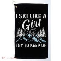 I Ski Like A Girl Try To Keep Up, Funny Skate Lovers Costume Golf Towel thumb 0